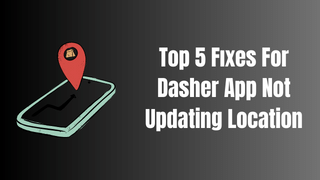 dasher app location problem