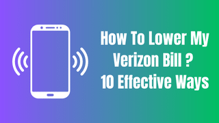 how to lower my verizon cell phone bill